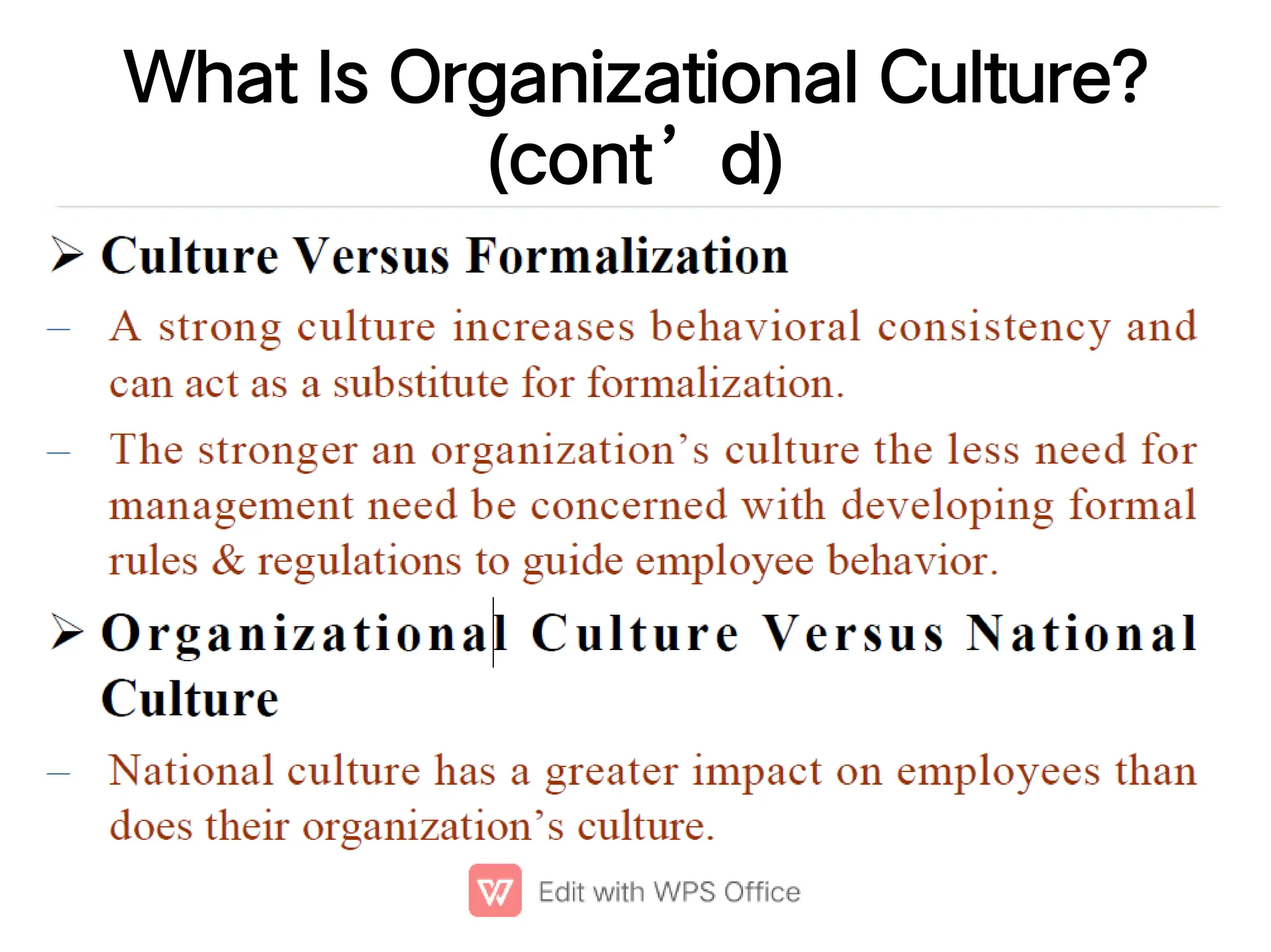 What Is Organizational Culture?
(cont’d)
 