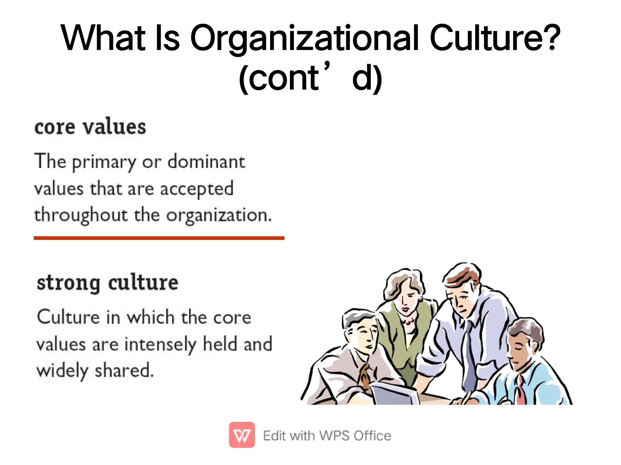 What Is Organizational Culture?
(cont’d)
 