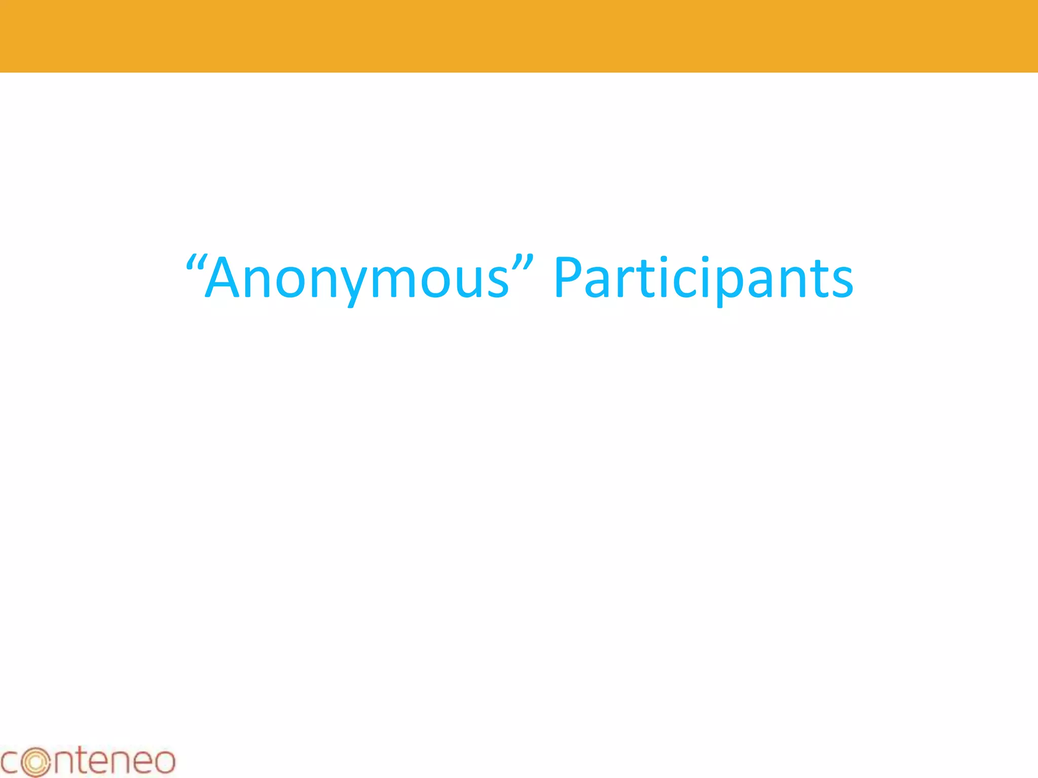 “Anonymous” Participants
 