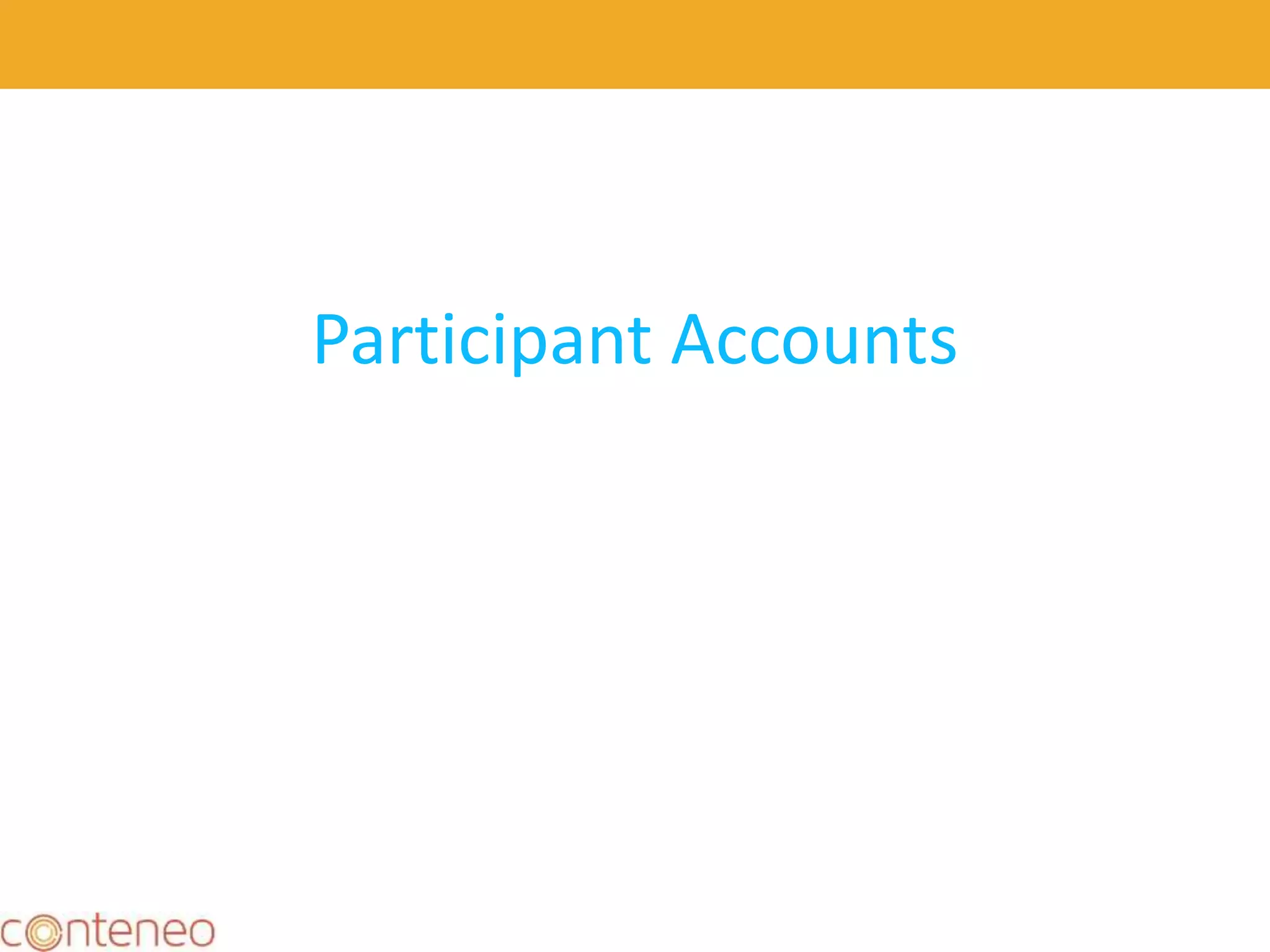 Participant Accounts
 