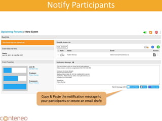 27
Copy & Paste the notification message to
your participants or create an email draft:
Notify Participants
 