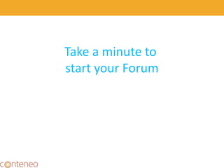Take a minute to
start your Forum
33
 