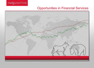 Opportunities in Financial Services

 