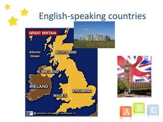 English-speaking countries
 