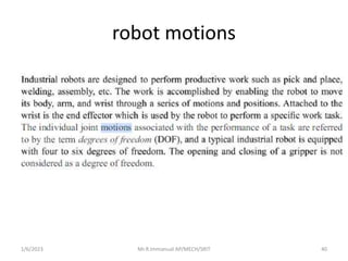 robot motions
1/6/2023 Mr.R.Immanual AP/MECH/SRIT 40
 
