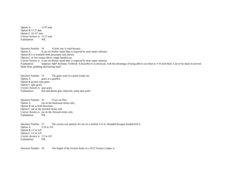 Option A. 13.87 mm.  
Option B.13.37 mm.  
Option C.10.337 mm.  
Correct Answer is. 13.37 mm.  
Explanation. NIL. 
 
 
Question Number. 34. A ketts saw is used because.  
Option A. it can cut thicker metal than is required by most repair schemes.  
Option B.it is available both pneumatic and electric.  
Option C.its low torque allows single handed use. 
Correct Answer is. it can cut thicker metal than is required by most repair schemes.  
Explanation. Jeppesen A&P Airframe Textbook. It describes it as electrical, with the advantage of being able to cut sheet to 3/16 inch thick. Care to be taken to prevent 
blade from 'grabbing and kicking back'. 
 
 
Question Number. 35. The gears used in a pistol windy are.  
Option A. gears in a gearbox.  
Option B.gyrator type gears.  
Option C.spur gears.  
Correct Answer is. spur gears.  
Explanation. Sun and planet gear reduction, using spur gears. 
 
 
Question Number. 36. Cross cut files.  
Option A. cut on the backward stroke only.  
Option B.cut in both directions.  
Option C.cut on the forward stroke only.  
Correct Answer is. cut on the forward stroke only.  
Explanation. NIL. 
 
 
Question Number. 37. The correct size spanner for use on a unified 5/16 in. threaded hexagon headed bolt is.  
Option A. 5/16 in A/F.  
Option B.1/2 in A/F.  
Option C.1/4 in A/F.  
Correct Answer is. 1/2 in A/F.  
Explanation. NIL. 
 
 
Question Number. 38. The length of the Vernier Scale in a 24/25 Vernier Caliper is.  
 