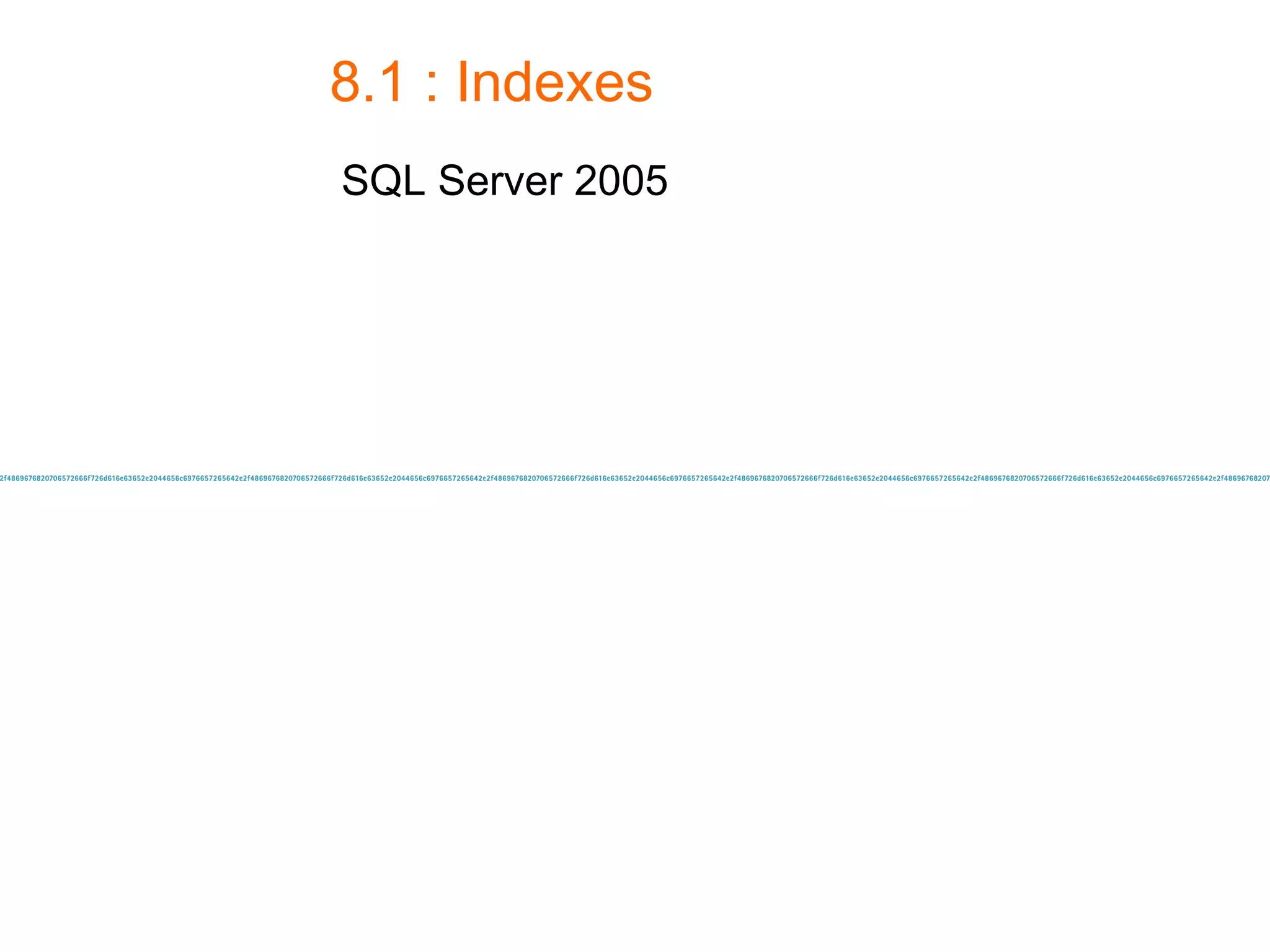 8.1 : Indexes SQL Server 2005 