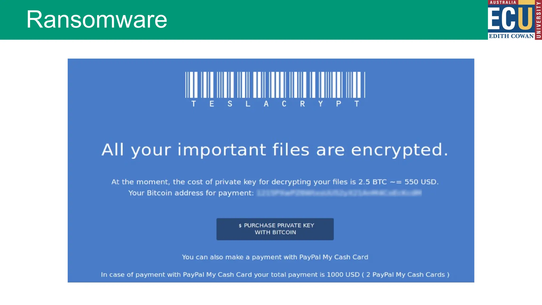 Ransomware
 