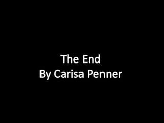 The End By CarisaPenner