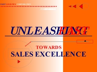 UNLEASHING FAST TOWARDS SALES EXCELLENCE FAST   LOGISTICS  CORPORATION FORWARDING TRUCKING EXPRESS COURIER 