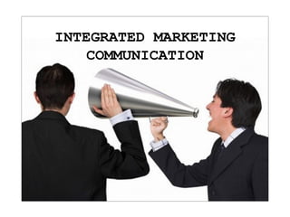 Integrated Marketing Communication 1