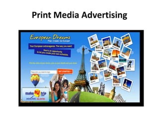 Print Media Advertising
 