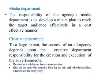 • The responsibility of the agency’s media
department is to develop a media plan to reach
the target audience effectively ...