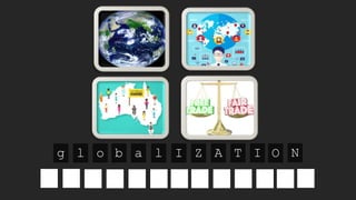 g l o b a l I Z A T I N
O
 