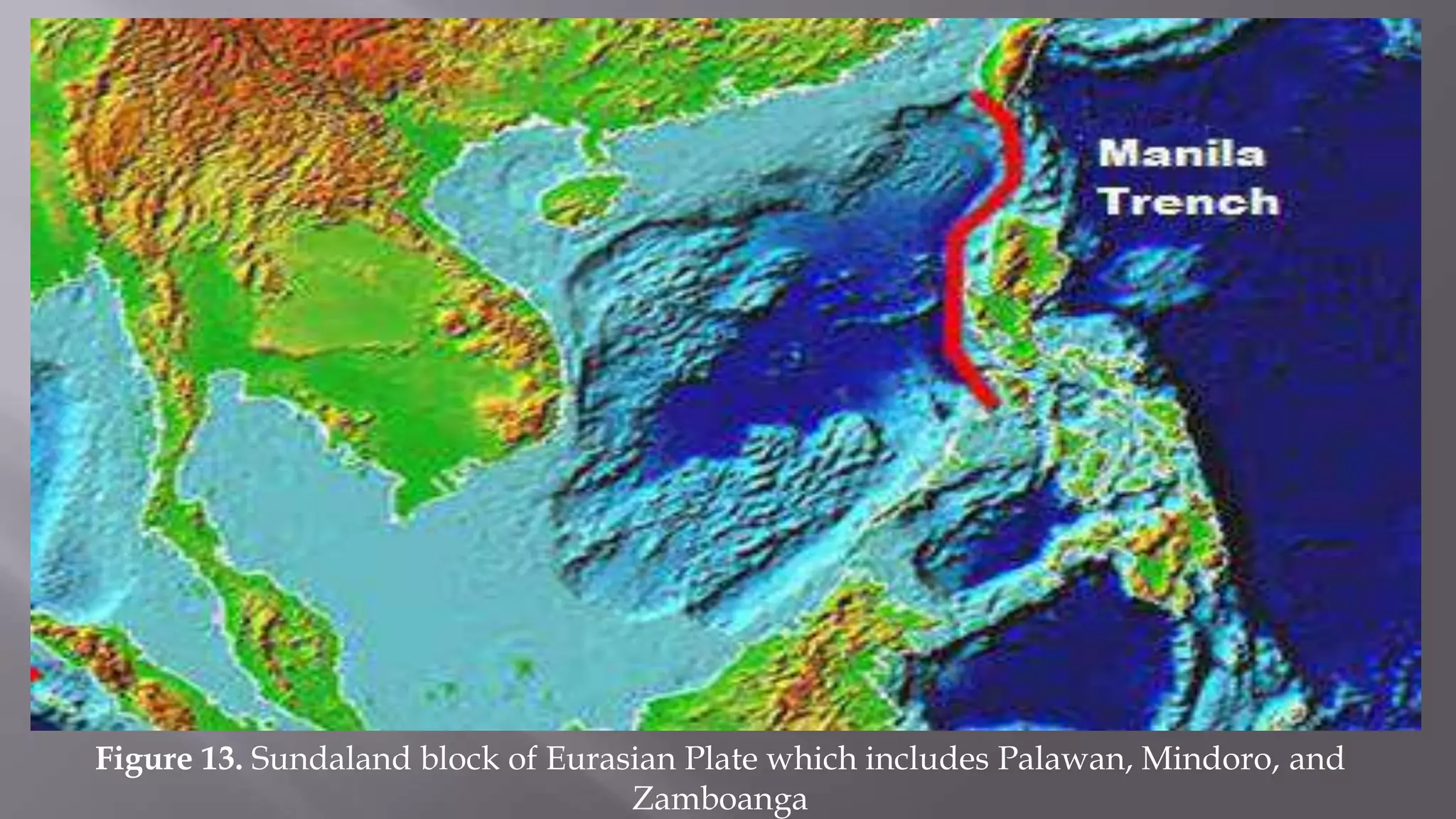 Figure 13. Sundaland block of Eurasian Plate which includes Palawan, Mindoro, and
Zamboanga
 