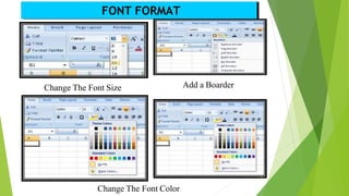 Change The Font Size Add a Boarder
FONT FORMAT
Change The Font Color
12
 