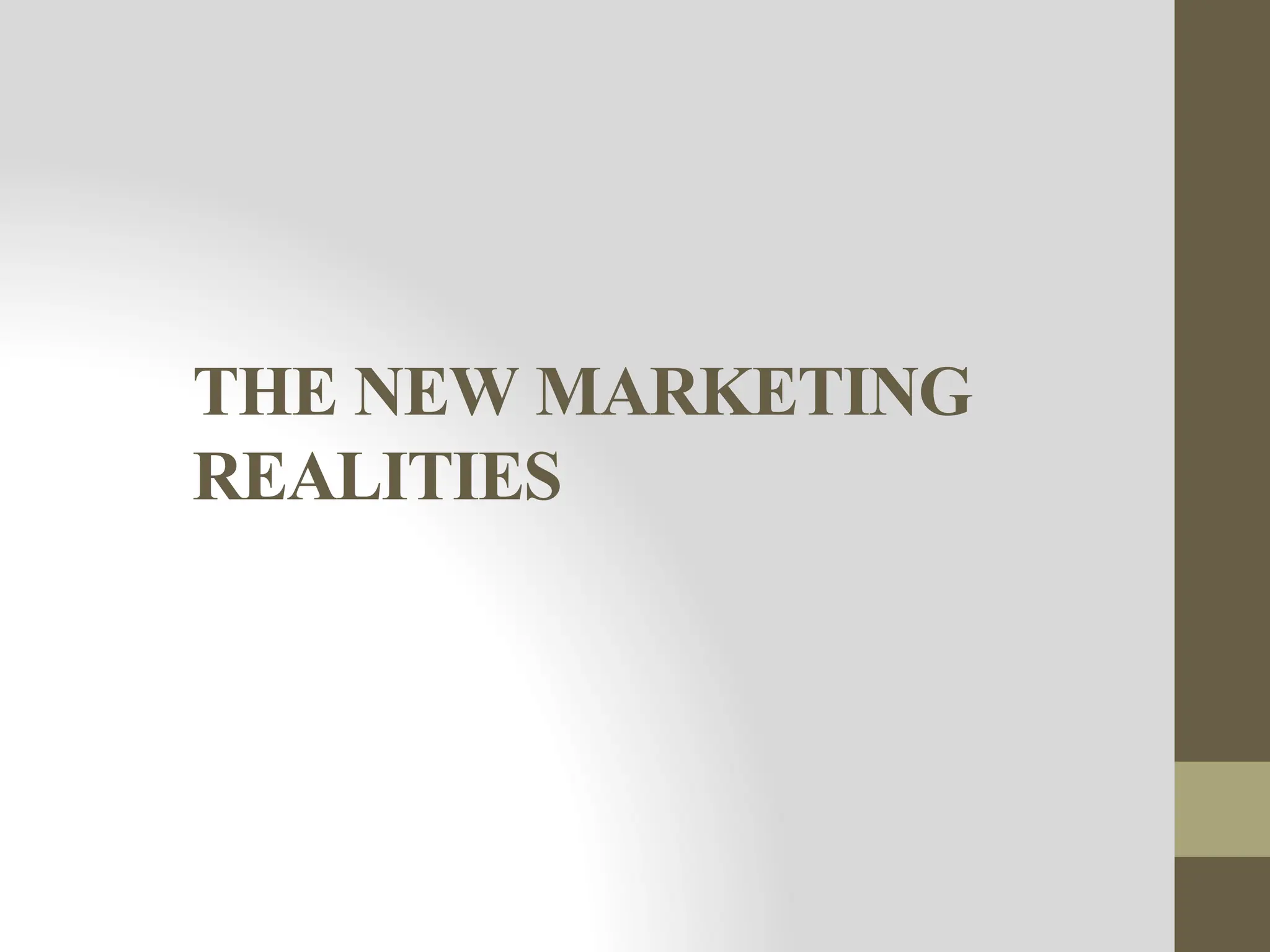 THE NEW MARKETING
REALITIES
 