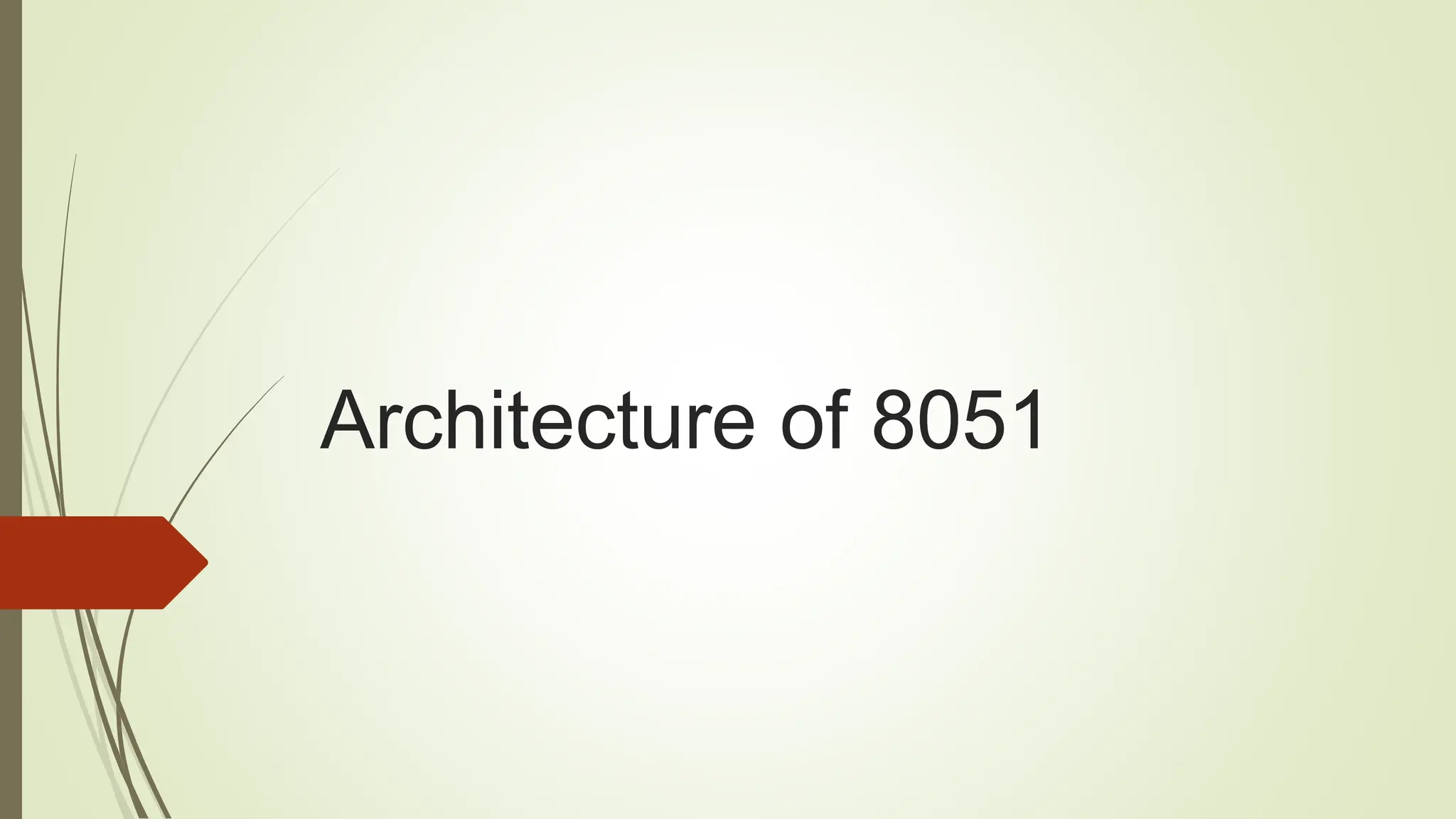 Architecture of 8051
 
