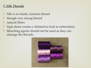 Silk Thread Means Basics of embroidery - tools and materials | PPTX