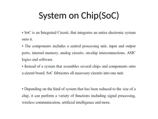 System on Chip(SoC)
 