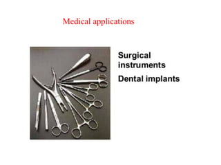 Medical applications
 