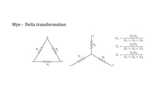 Wye - Delta transformation
 