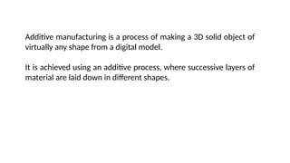 Additive manufacturing module 1 introduction | PPTX