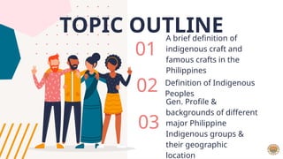 Indigenous Module Module 1.1 Indigenous Groups in the Philippines.pptx