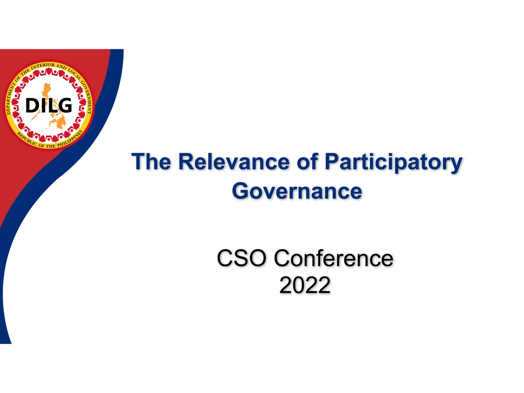 The Relevance of Participatory
Governance
CSO Conference
2022
 