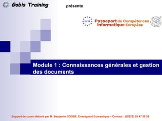Module 1 : Connaissances générales et gestion des documents 