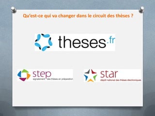 Qu’est-ce qui va changer dans le circuit des thèses ?
 