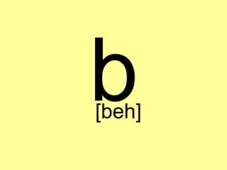 b
[beh]
 