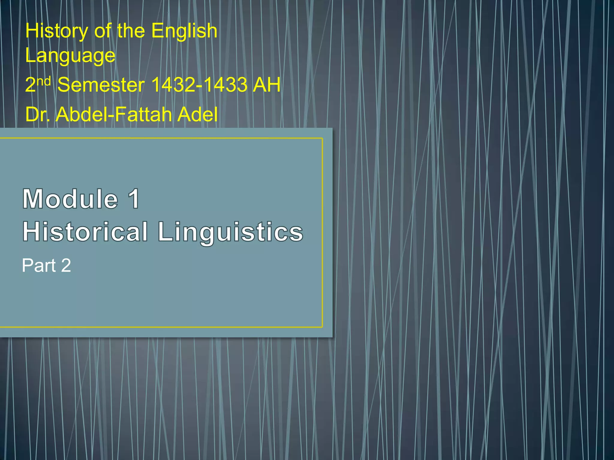 Module1 historical linguistics-part2 | PPT