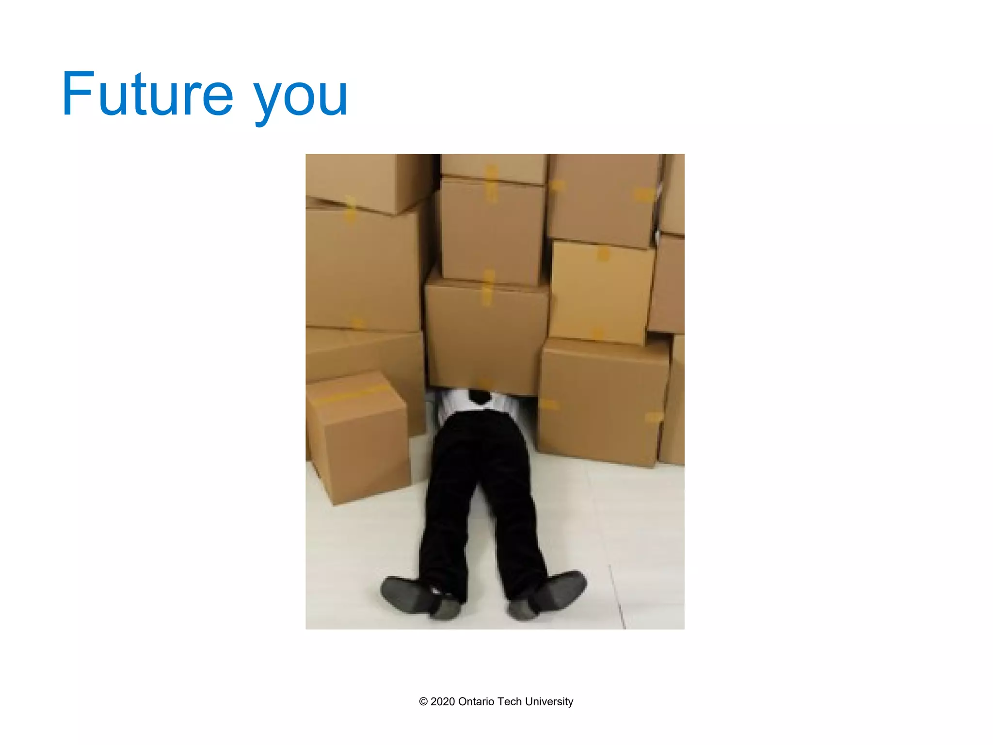 Future you
© 2020 Ontario Tech University
 