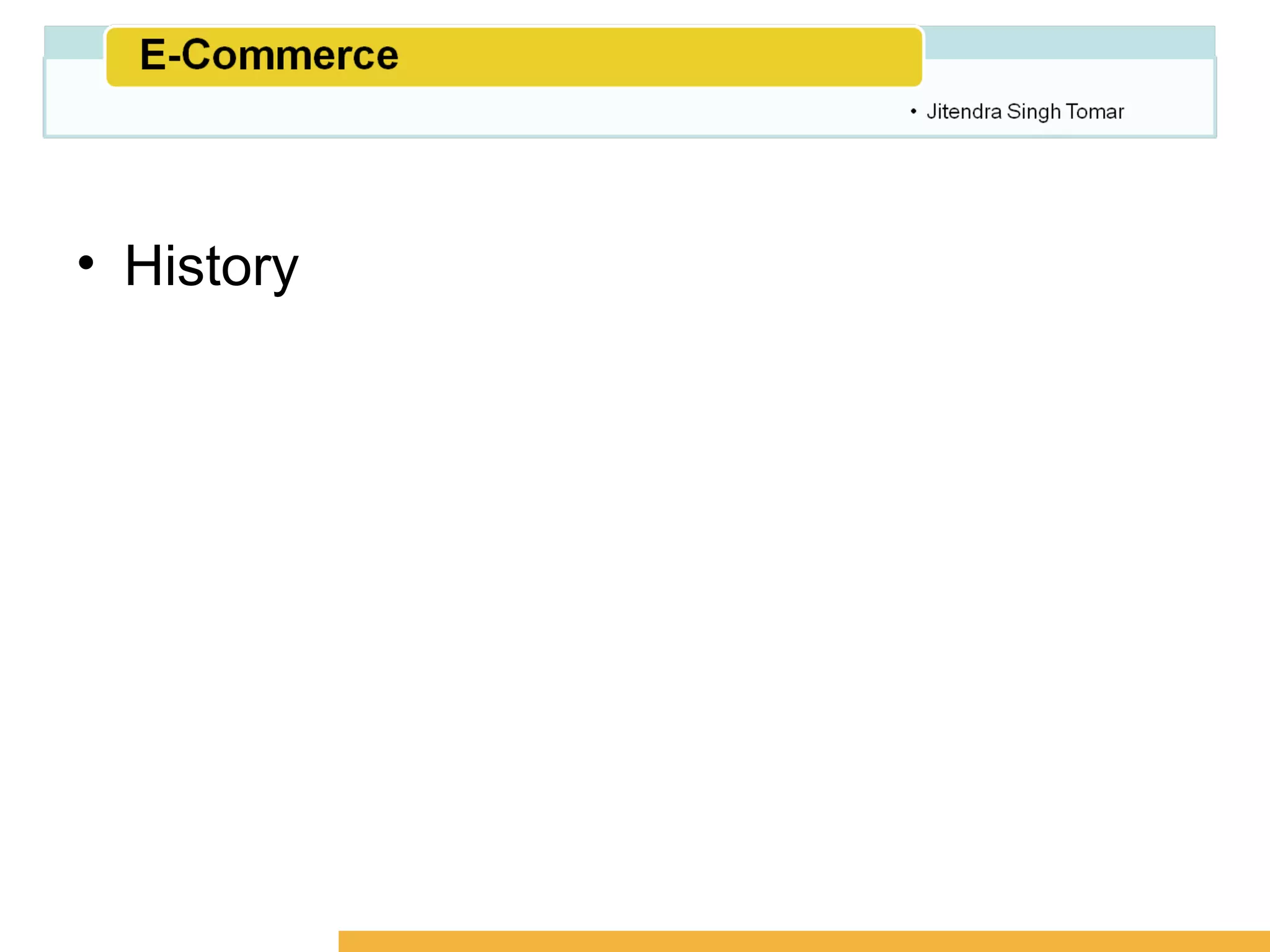 Amity School of Business




• History
 