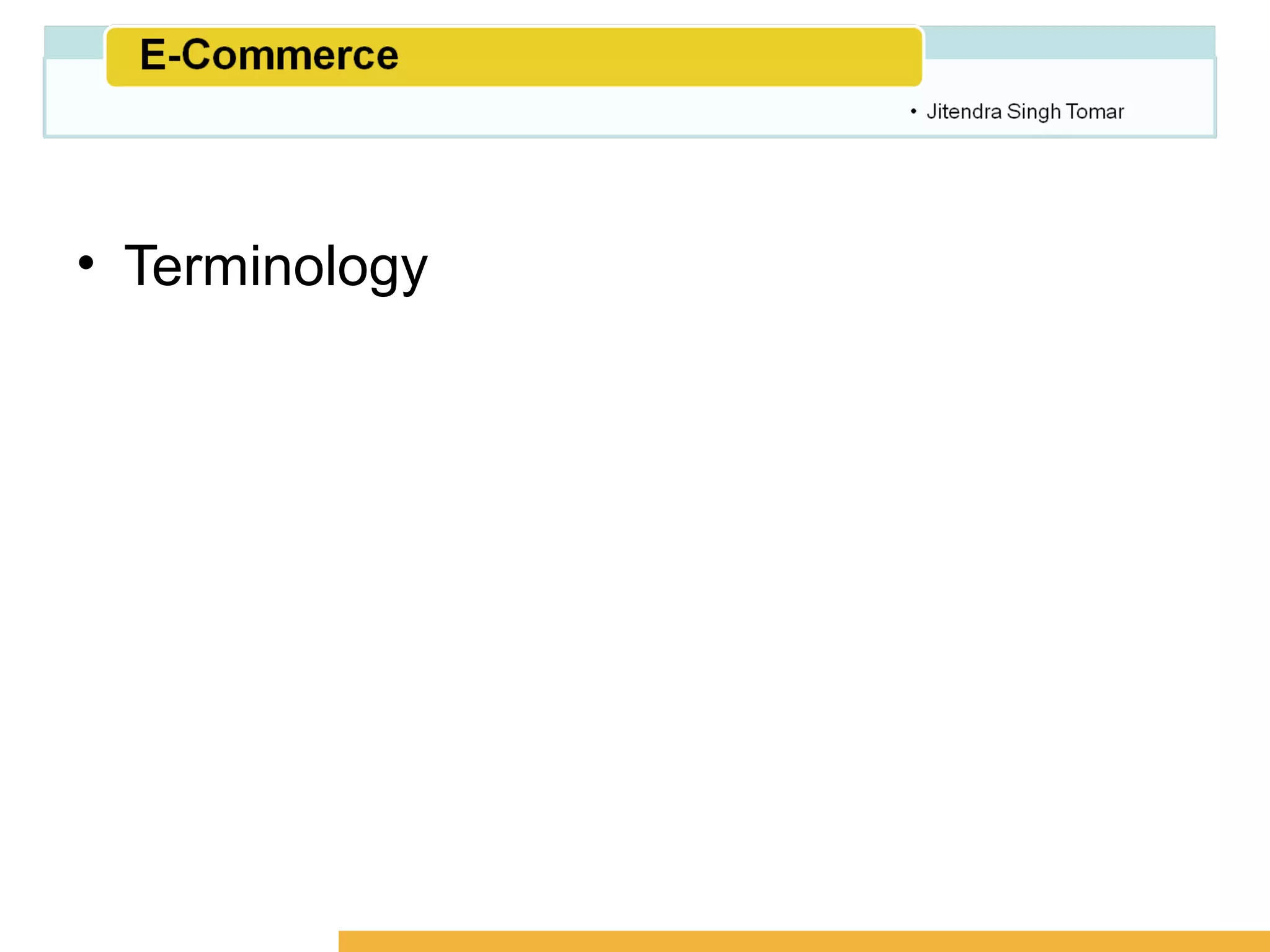 Amity School of Business




• Terminology
 