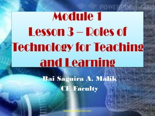 Module 1 lesson 3 - Role of Technology for teaching and learning | PDF
