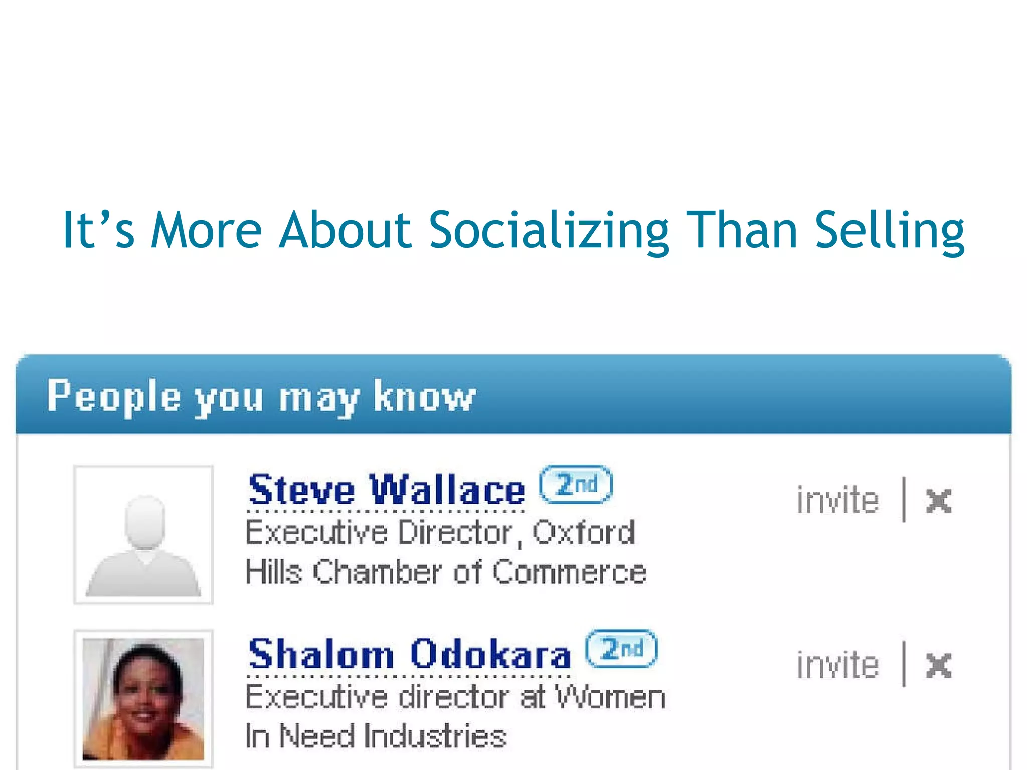 It’s More About Socializing Than Selling 