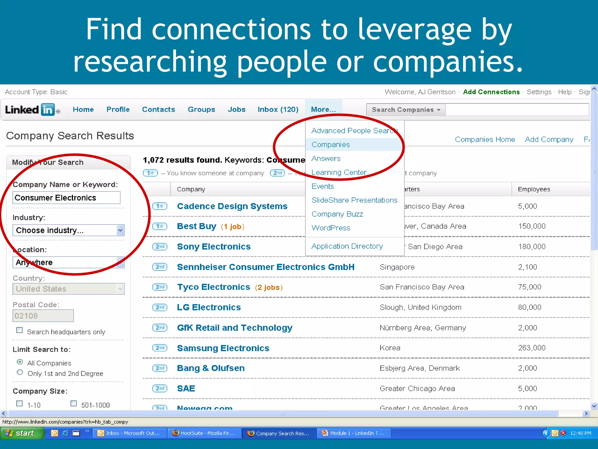 Find connections to leverage by researching people or companies. 