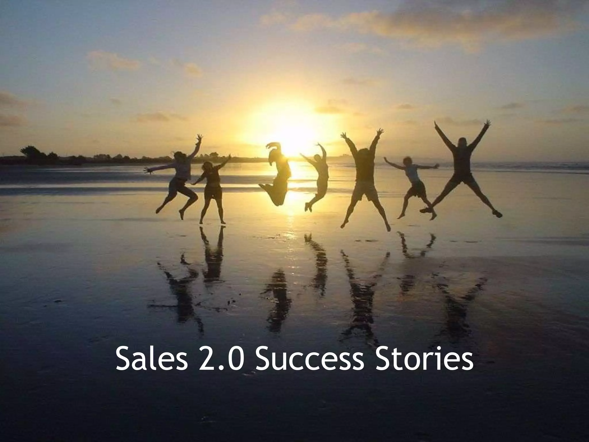 Sales 2.0 Success Stories 