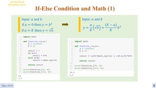 If-Else Condition and Math (1)
if 𝑎 = 0 then 𝑦 = 𝑏2
if 𝑎 = 𝐾 then 𝑦 = 𝑏
Input: 𝑎 and 𝑏
𝑦 =
𝑎
𝐾
𝑏 +
𝐾 − 𝑎
𝐾
𝑏2
Input: 𝑎 and 𝑏
AI VIETNAM
All-in-One Course
Year 2022 8
 