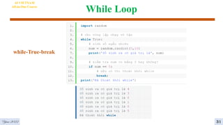 While Loop
while-True-break
4
AI VIETNAM
All-in-One Course
31
Year 2022
 
