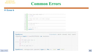 Common Errors
 Error 6
AI VIETNAM
All-in-One Course
63
Year 2022
 