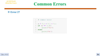 Common Errors
 Error 27
AI VIETNAM
All-in-One Course
Year 2022 84
 