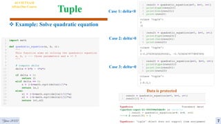 Tuple
 Example: Solve quadratic equation
AI VIETNAM
All-in-One Course
Case 1: delta<0
Case 2: delta>0
Case 3: delta=0
Data is protected
Year 2022 7
 