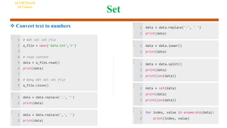 Set
AI VIETNAM
AI Course
 Convert text to numbers
 