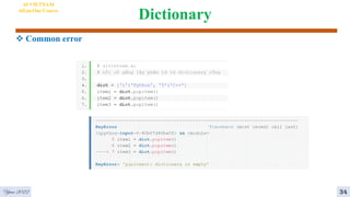 Dictionary
AI VIETNAM
All-in-One Course
Year 2022 34
 Common error
 
