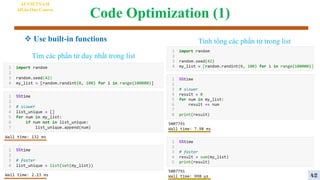Code Optimization (1)
 Use built-in functions
AI VIETNAM
All-in-One Course
Tìm các phần tử duy nhất trong list
Tính tổng các phần tử trong list
42
 