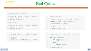 Bad Codes
AI VIETNAM
All-in-One Course
Year 2022 46
 