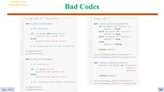 Bad Codes
AI VIETNAM
All-in-One Course
Year 2022 52
 